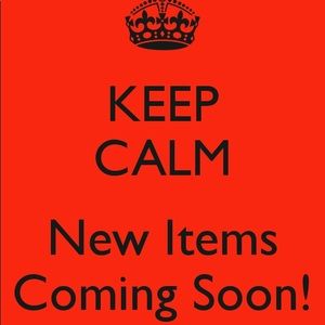 NEW ITEMS COMING SOON!